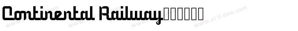 Continental Railway字体转换